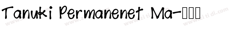 Tanuki Permanenet Ma字体转换